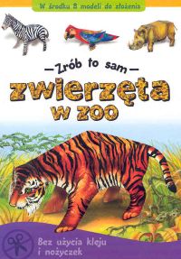 Zwierzęta w zoo - Zrób to sam - Brydak Piotr - książka