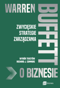 Warren Buffett o biznesie. Zwycięskie strategie zarządzania - Richard J. Connors - ebook