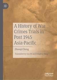 A History of War Crimes Trials in Post 1945 Asia-Pacific - Zhaoqi Cheng - ebook