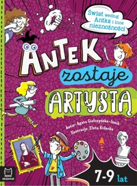Antek zostaje artystą. Świat według Antka i inne.. - Agata Giełczyńska-Jonik - książka