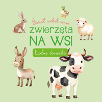 Świat wokół mnie. Na wsi. Ładne obrazki - zbiorowa praca - książka