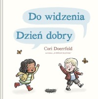 Do widzenia, dzień dobry - Doerrfeld Cori - książka