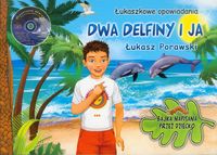 Dwa delfiny i ja - Porawski Łukasz - książka