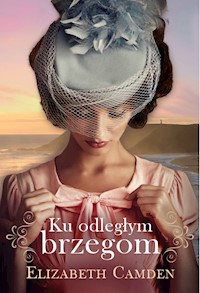 Ku odległym brzegom - Elizabeth Camden - ebook + książka