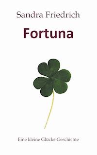 Fortuna - Sandra Friedrich - ebook