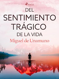 Del sentimiento trágico de la vida - Miguel de Unamuno - ebook