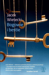 Bogowie i bestie - Jacek Wietecki - książka