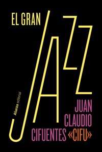 El gran jazz - Juan Claudio Cifuentes - ebook