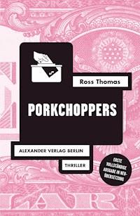 Porkchoppers - Ross Thomas - ebook