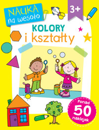 Nauka na wesoło. Kolory i kształty 3+ - Betty Root, Simon Abbott (ilustr.) - książka
