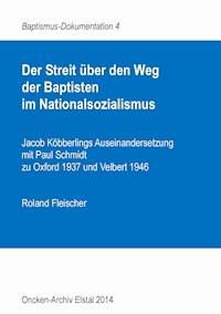Der Streit über den Weg der Baptisten im Nationalsozialismus - Roland Fleischer - ebook