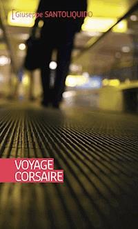Voyage corsaire - Giuseppe Santoliquido - ebook