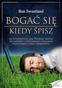 Bogać się, kiedy śpisz - Ben Sweetland - audiobook