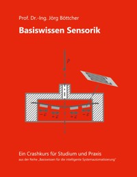Basiswissen Sensorik - Jörg Böttcher - ebook