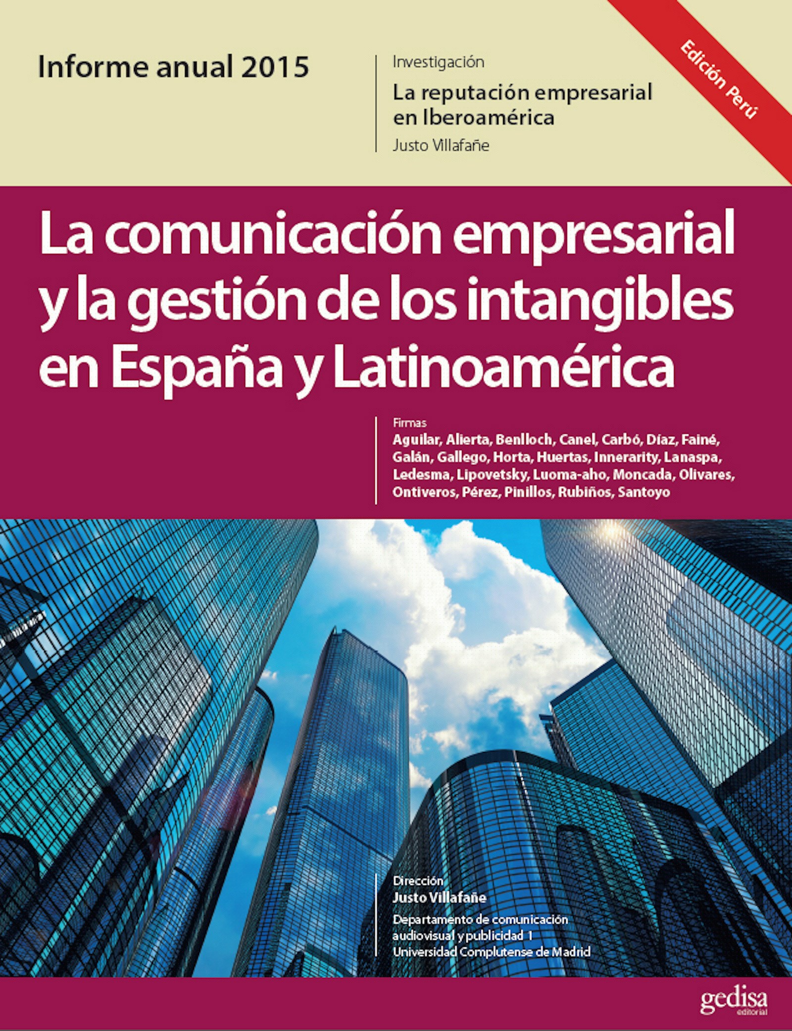 Informe Anual 2015. (Ed. Perú) La Marca España desde la Teoría de la Reputación. La Comunicación Empresarial y La Gestión de los Intangibles en Es...