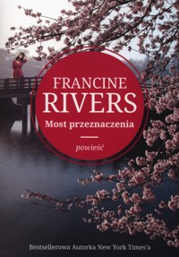 Most przeznaczenia - Rivers Francine - ebook + książka