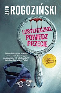 Lustereczko, powiedz przecie - Alek Rogoziński - ebook + audiobook + książka