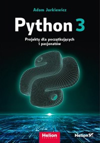 Python 3 - Jurkiewicz Adam - książka
