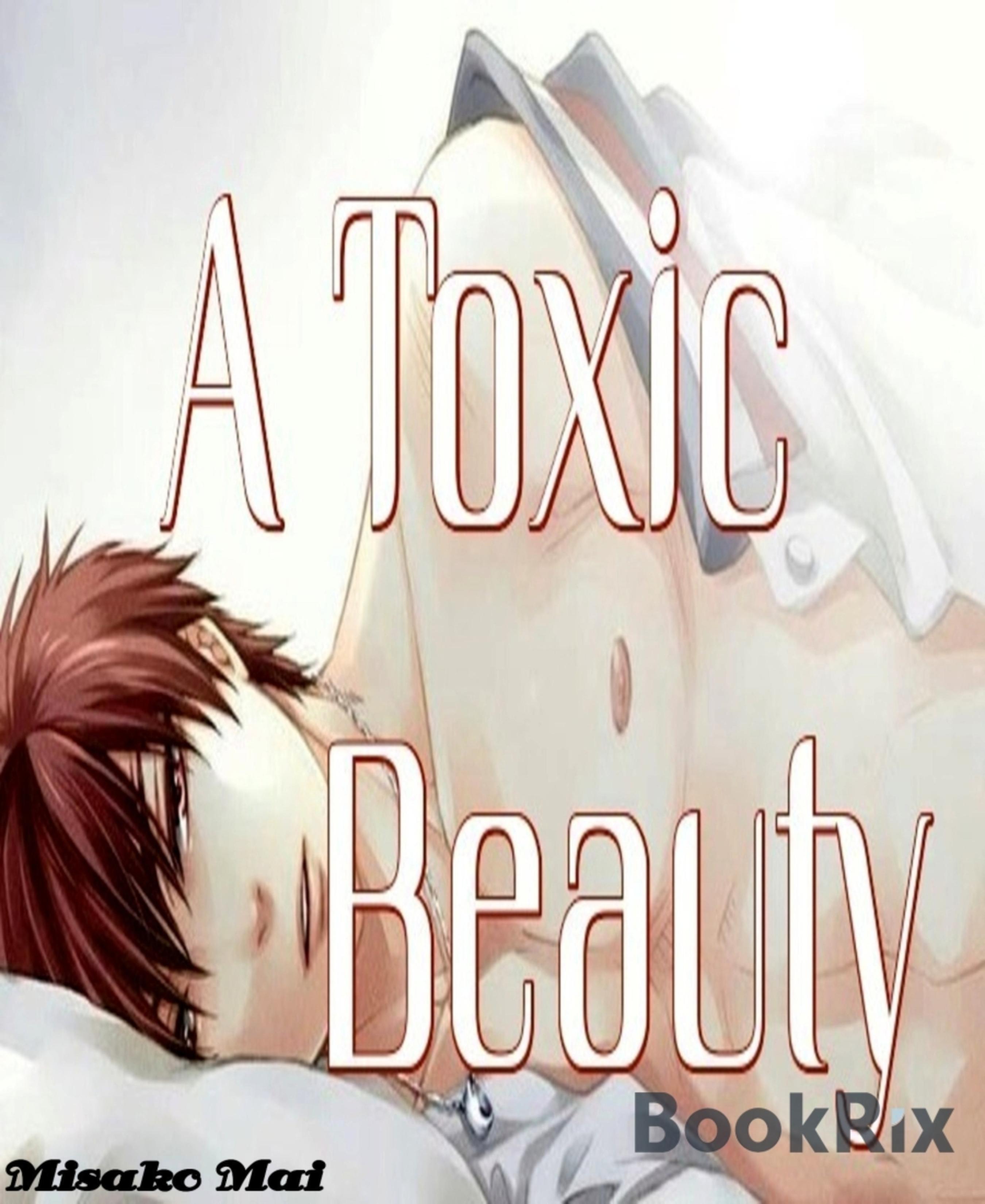 A Toxic Beauty