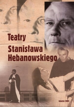 Teatry Stanisława Hebanowskiego - zbiorowa praca - książka