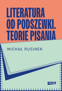 Literatura od podszewki. Teorie pisania - Rusinek Michał - audiobook + książka