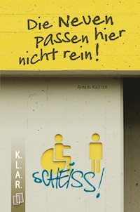 Die Neuen passen hier nicht rein! - Kaster Armin - ebook