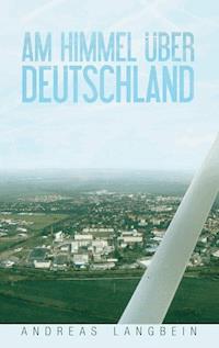 Am Himmel über Deutschland - Andreas Langbein - ebook