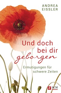 Und doch bei dir geborgen - Andrea Eißler - ebook