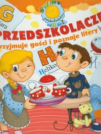 Przedszkolaczek przyjmuje gości i poznaje litery - Skwark Dorota - książka