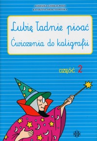 Lubię ładnie pisać Zeszyt 2 - Czerkas-Polit Agnieszka, Sirak-Stopińska Katarzyna - książka