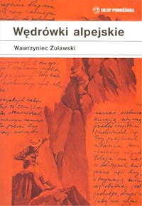 Wędrówki alpejskie - Wawrzyniec Żuławski - książka