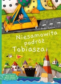 Niesamowita podróż Tobiasza - Radek Żydonik - książka