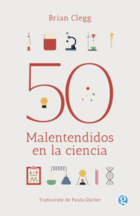 50 malentendidos en la ciencia - Clegg Brian - ebook