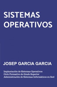 Sistemas Operativos - Josep Garcia Garcia - ebook