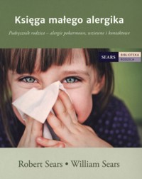 Księga małego alergika - William Sears, Robert Sears - książka