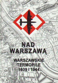 Nad Warszawą. Warszawskie Termopile 1939 i 1944 - Jerzy Pawlak - ebook