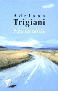 Pula szczęścia - Adriana Trigiani - ebook