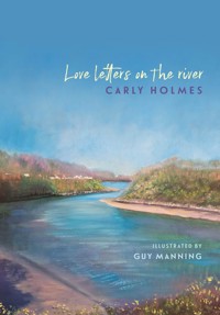 Love Letters on the River - Carly Holmes - ebook