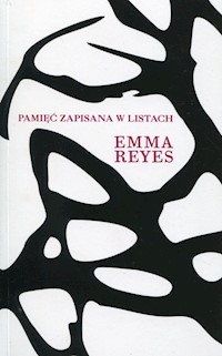 Pamięć zapisana w listach - Emma Reyes - książka