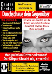Durchschaue dein Gegenüber: Manipulation Dritter erkennen - Band 2 - Guy Dantse - ebook