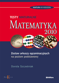 Matematyka Testy maturalne - Szcześniak Dorota - książka