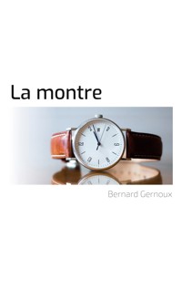 La montre - Bernard Gernoux - ebook