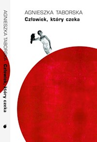 Człowiek, który czeka - Taborska Agnieszka - książka