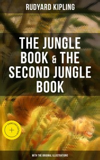 The Jungle Book & The Second Jungle Book (With the Original Illustrations) - Rudyard Kipling - ebook