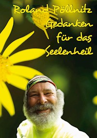 Gedanken für das Seelenheil - Roland Pöllnitz - ebook