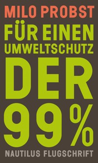 Für einen Umweltschutz der 99% - Milo Probst - ebook