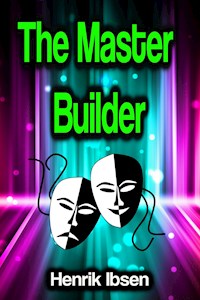 The Master Builder - Henrik Ibsen - ebook