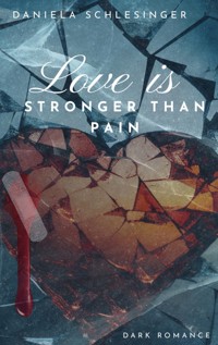 Love is stronger than pain - Daniela Schlesinger - ebook