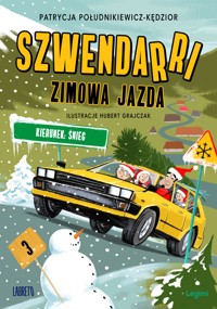 Szwendarri, Zimowa jazda. Kierunek: Śnieg - Południkiewicz-Kędzior Patrycja - ebook + audiobook
