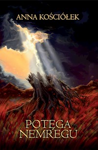 Potęga Nemregu - Anna Kościółek - ebook